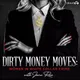 Dirty Money Moves: Women in White Collar Crime artwork