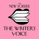 The New Yorker: The Writer's Voice - New Fiction from The New Yorker artwork