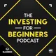 The Investing for Beginners Podcast - Your Path to Financial Freedom artwork