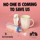 No One is Coming to Save Us artwork