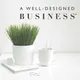 A Well-Designed Business® | Interior Design  Business Podcast artwork