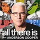 All There Is with Anderson Cooper artwork