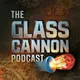 The Glass Cannon Podcast artwork