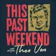 This Past Weekend w/ Theo Von artwork