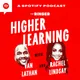 Higher Learning with Van Lathan and Rachel Lindsay artwork