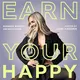 Earn Your Happy artwork