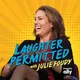 Laughter Permitted with Julie Foudy artwork