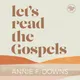 Let's Read the Gospels with Annie F. Downs artwork