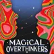 Magical Overthinkers artwork