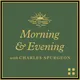 Morning and Evening with Charles Spurgeon artwork