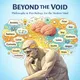 Beyond the Void: Philosophy & Psychology for the Modern Mind artwork