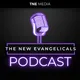The New Evangelicals Podcast artwork