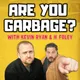 Are You Garbage? Comedy Podcast artwork
