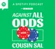 Against All Odds with Cousin Sal artwork