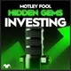 Motley Fool Hidden Gems Investing artwork