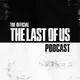 The Official The Last of Us Podcast artwork