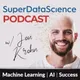 Super Data Science: ML & AI Podcast with Jon Krohn artwork