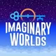 Imaginary Worlds artwork