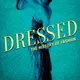 Dressed: The History of Fashion artwork