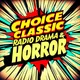 Choice Classic Radio Drama & Horror | Old Time Radio artwork