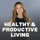 Healthy & Productive Living | Habits, Time Management, Routines, Consistency, Motivation, Weight Loss for Women Over 40 artwork