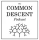 The Common Descent Podcast artwork