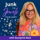Junk to Jewels Podcast with Georgette Beck artwork