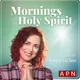 Mornings with the Holy Spirit artwork