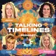 Talking Timelines Podcast artwork