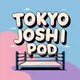 Tokyo Joshi Pod: A TJPW Podcast artwork