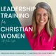 Leadership Training for Christian Women l Knowing God l Bible Study l Purpose l Calling l Overcoming Overwhelm l Fear artwork