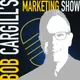 Bob Cargill’s Marketing Show artwork