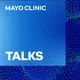 Mayo Clinic Talks artwork