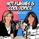 HOT FLASHES & COOL TOPICS artwork