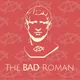 The Bad Roman: Christian Politics for Modern Times artwork