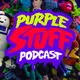 The Purple Stuff Podcast artwork