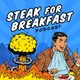 Steak for Breakfast Podcast artwork