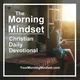 Morning Mindset Christian Daily Devotional Bible study and prayer artwork