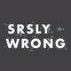 Srsly Wrong artwork