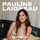 Le Podcast de Pauline Laigneau artwork