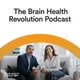 The Brain Health Revolution Podcast artwork