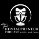 The Dentalpreneur Podcast w/ Dr. Mark Costes artwork