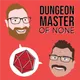 Dungeon Master of None artwork