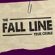 The Fall Line: True Crime artwork