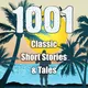 1001 Classic Short Stories & Tales artwork