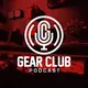 Gear Club Podcast artwork