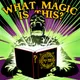 What Magic Is This? artwork