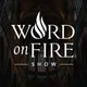 The Word on Fire Show - Catholic Faith and Culture artwork