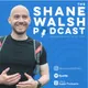 The Shane Walsh Podcast artwork