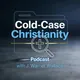 The Cold-Case Christianity Podcast artwork